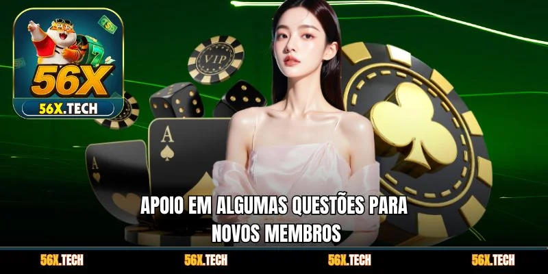 Apoio em algumas questões para novos membros