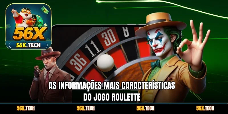 As informações mais características do jogo Roulette 