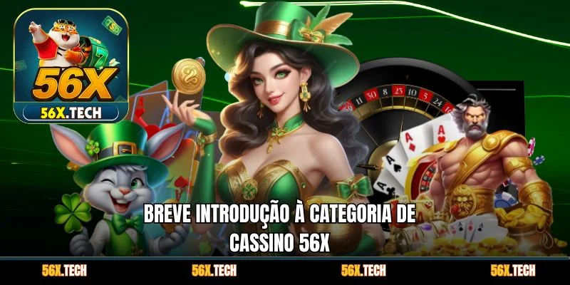 Breve introdução à categoria de cassino 56x