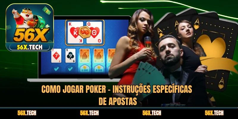 Como jogar Poker - Instruções específicas de apostas