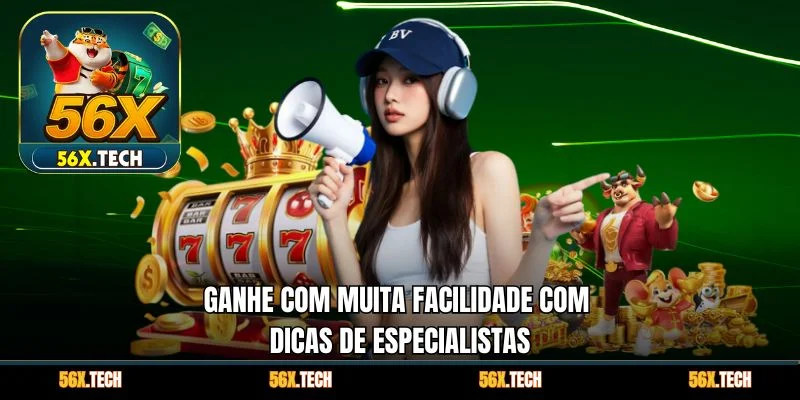 Ganhe com muita facilidade com dicas de especialistas