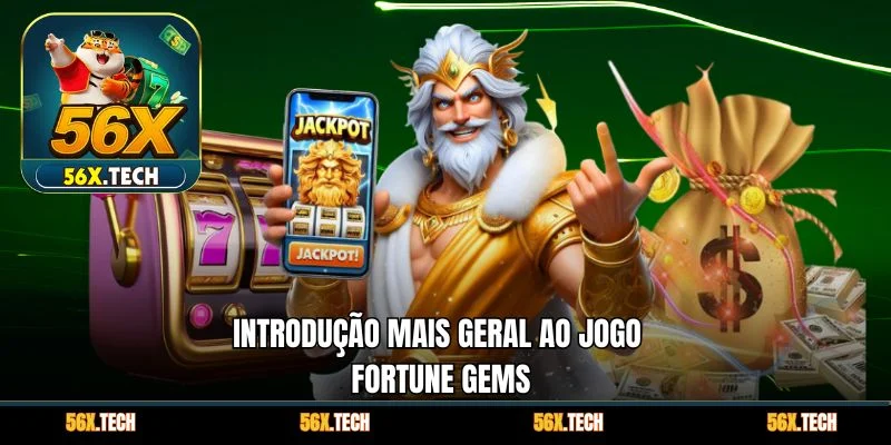 Introdução mais geral ao jogo Fortune Gems