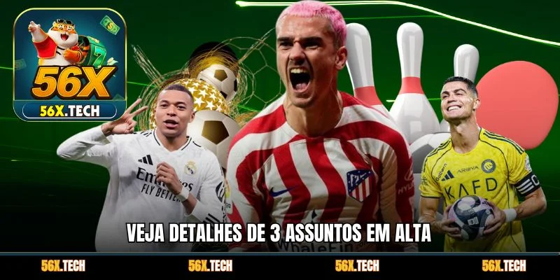 Veja detalhes de 3 assuntos em alta